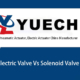 electric valve vs solenoid valve